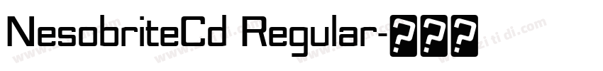 NesobriteCd Regular字体转换 NesobriteCd Regular字体转换